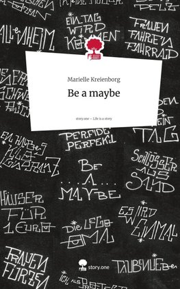 Be a maybe. Life is a Story - story.one