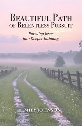 Beautiful Path of Relentless Pursuit