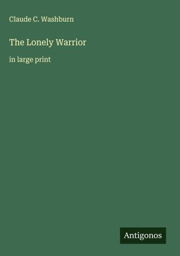 The Lonely Warrior