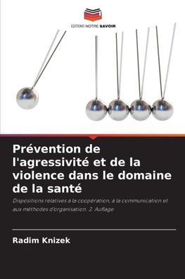 Prévention de l'agressivité et de la violence dans le domaine de la santé