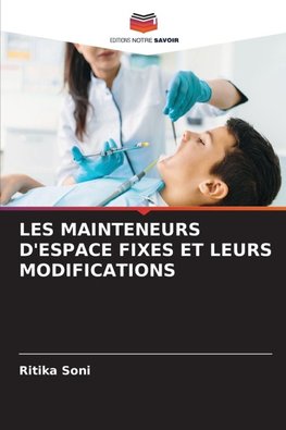 LES MAINTENEURS D'ESPACE FIXES ET LEURS MODIFICATIONS