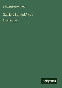 Barriers Burned Away