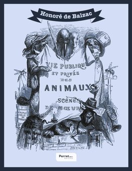 Scènes de la vie privée et publique des animaux