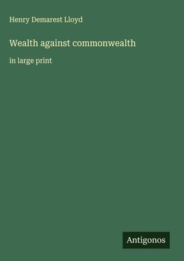 Wealth against commonwealth