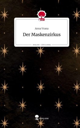 Der Maskenzirkus. Life is a Story - story.one