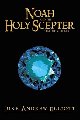 NOAH AND THE HOLY SCEPTER