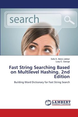 Fast String Searching Based on Multilevel Hashing. 2nd Edition