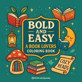 Bold & Easy A Book Lovers Coloring Book