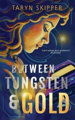 Between Tungsten and Gold