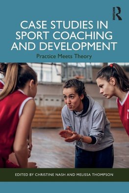 Case Studies in Sport Coaching and Development