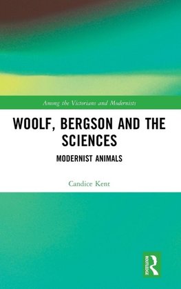 Woolf, Bergson and the Sciences