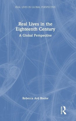 Real Lives in the Eighteenth Century