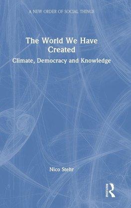 The World We Have Created