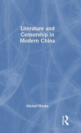 Literature and Censorship in Modern China