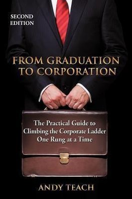 FROM GRADUATION TO CORPORATION