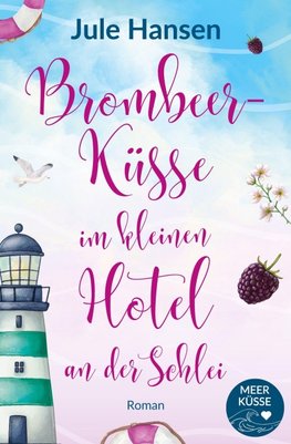 Brombeerküsse im kleinen Hotel an der Schlei