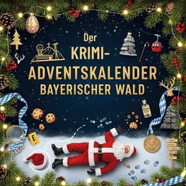 Der Krimi-Adventskalender Bayerischer Wald