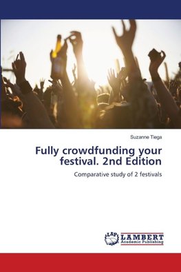 Fully crowdfunding your festival. 2nd Edition
