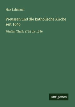 Preussen und die katholische Kirche seit 1640