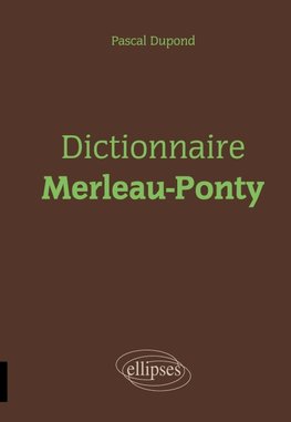 Dictionnaire Merleau-Ponty