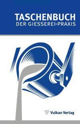 TASCHENBUCH DER GIESSEREI-PRAXIS