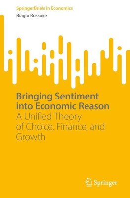 Bringing Sentiment into Economic Reason