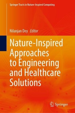 Nature-Inspired Approaches to Engineering and Healthcare Solutions