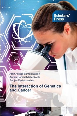 The Interaction of Genetics and Cancer