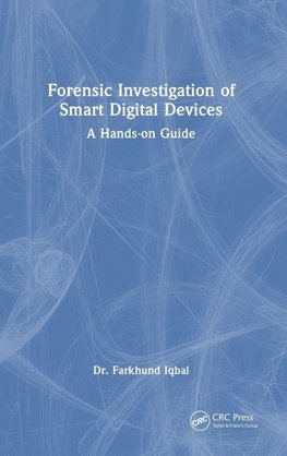Forensic Investigation of Smart Digital Devices