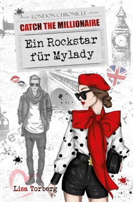 Catch the Millionaire - Ein Rockstar für Mylady