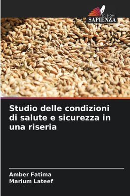 Studio delle condizioni di salute e sicurezza in una riseria