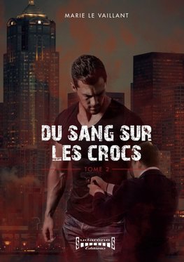 Du sang sur les crocs - Tome 2