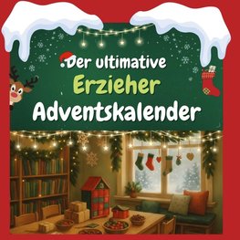 Der ultimative Erzieher-Adventskalender