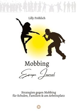 Mobbing Escape Journal | Empathing statt Mobbing | Dein Kompass für Prävention & Intervention