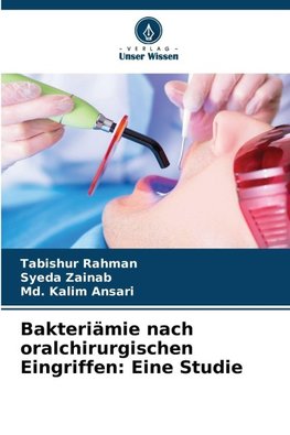 Bakteriämie nach oralchirurgischen Eingriffen: Eine Studie