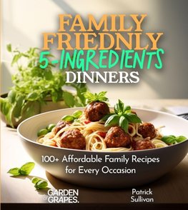 Family-Friendly 5-Ingredients Dinners