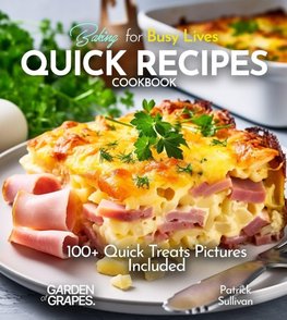 Baking for Busy Lives Quick Recipes Cookbook