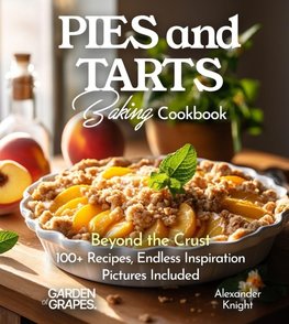 Pies and Tarts Baking Cookbook
