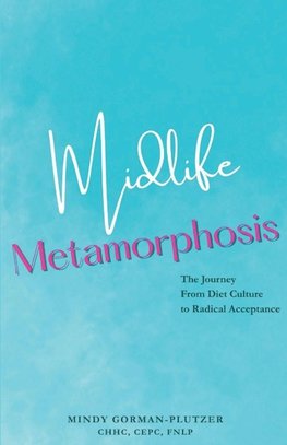 Midlife Metamorphosis