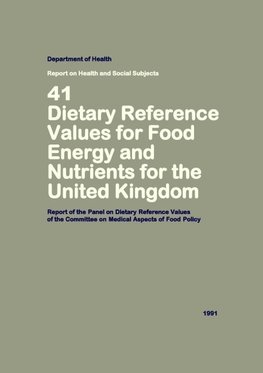 Dietary Reference Values of Food Energy and Nutrients for the United Kingdom 1991