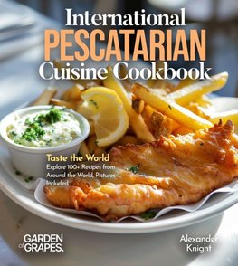 International Pescatarian Cuisine Cookbook