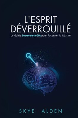 Mind Unlocked / L'Esprit Déverrouillé