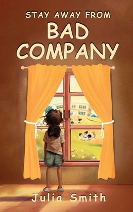 Stay Away From Bad Company