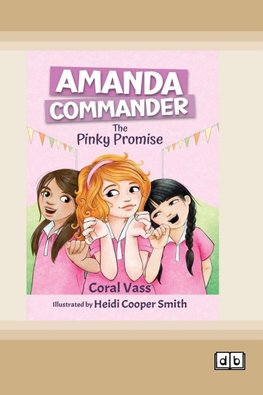 The Pinky Promise  (Amanda Commander #2) (Dyslexia-Friendly Edition)