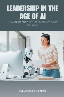 Leadership in the Age of AI