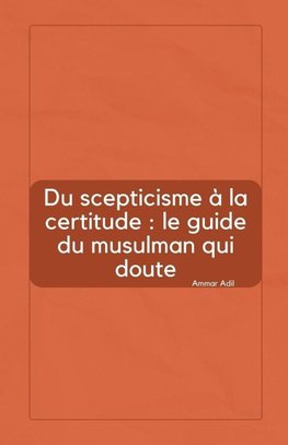 Du scepticisme à la certitude