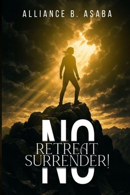 NO RETREAT NO SURRENDER!