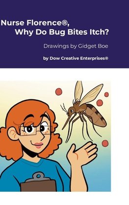 Nurse Florence®, Why Do Bug Bites Itch?
