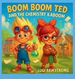 Boom Boom Ted And The Chemistry Kaboom