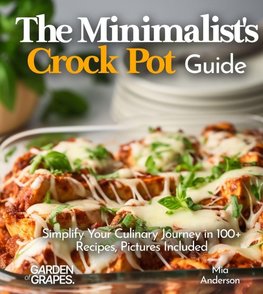 The Minimalist's Crock Pot Guide
